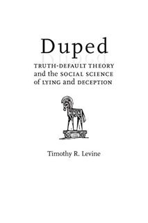 [VIEW] PDF EBOOK EPUB KINDLE Duped: Truth-Default Theory and the Social Science of Lying and Decepti