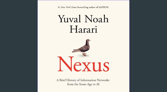 Epub Kndle Nexus: A Brief History of Information Networks from the Stone Age to AI