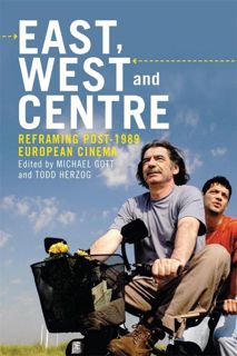 PDF East, West and Centre: Reframing post-1989 European Cinema
