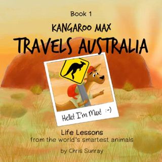 View [PDF EBOOK EPUB KINDLE] Kangaroo Max Travels Australia (Childrens Book, Toddler Book, Kids Book