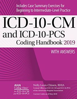 ACCESS [KINDLE PDF EBOOK EPUB] ICD-10-CM and ICD-10-PCS Coding Handbook, with Answers, 2019 Rev. Ed.