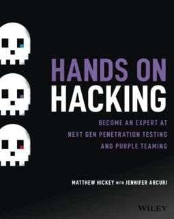 [Read] PDF EBOOK EPUB KINDLE Hands on Hacking: Become an Expert at Next Gen Penetration Testing and
