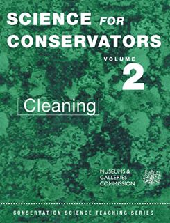 [VIEW] PDF EBOOK EPUB KINDLE Science for Conservators, Vol. 2: Cleaning (Conservation Science Teachi