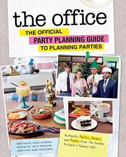 [VIEW] [PDF EBOOK EPUB KINDLE] The Office: The Official Party Planning Guide to Planning Parties: Au