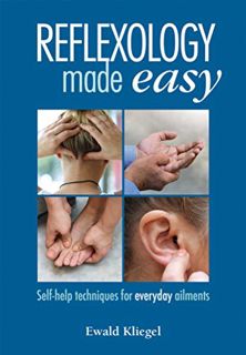 [Read] [EBOOK EPUB KINDLE PDF] Reflexology Made Easy: Self-help techniques for everyday ailments by
