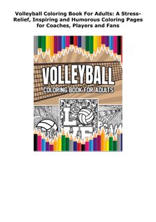 PDF Read Online Volleyball Coloring Book For Adults: A Stress-Relief,