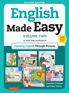[ACCESS] PDF EBOOK EPUB KINDLE English Made Easy Volume Two: A New ESL Approach: Learning English Th