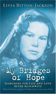 Read KINDLE PDF EBOOK EPUB My Bridges of Hope by  Livia Bitton-Jackson 📍