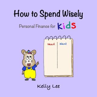 [Access] [PDF EBOOK EPUB KINDLE] How to Spend Wisely: Teach Young Children How to Plan and Budget, P