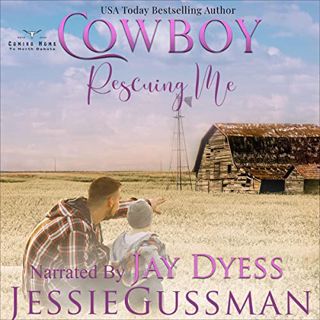 VIEW [KINDLE PDF EBOOK EPUB] Cowboy Rescuing Me: Coming Home to North Dakota Western Sweet Romance,