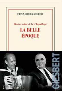 [View] [EPUB KINDLE PDF EBOOK] Histoire intime de la Ve République (Tome 2) - La belle époque (Frenc