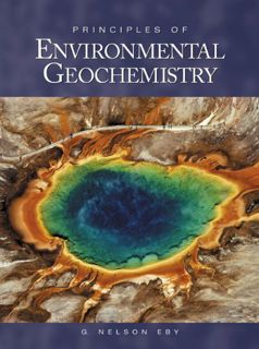 [READ] [EPUB KINDLE PDF EBOOK] Principles of Environmental Geochemistry by  Nelson Eby 💖