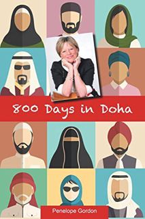 [Get] [EPUB KINDLE PDF EBOOK] 800 Days in Doha by  Penelope Gordon 💝