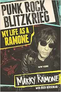 [ACCESS] KINDLE PDF EBOOK EPUB Punk Rock Blitzkrieg: My Life as a Ramone by Marky Ramone,Richard Her