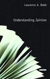 [VIEW] KINDLE PDF EBOOK EPUB Understanding Jainism (Understanding Faith) by  Lawrence A. Babb 💗