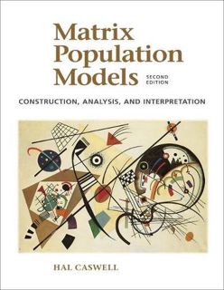 READ [EBOOK EPUB KINDLE PDF] Matrix Population Models: Construction, Analysis, and Interpretation by