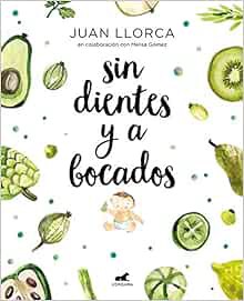 [GET] PDF EBOOK EPUB KINDLE Sin dientes y a bocados / Toothless and By the Mouthful (Spanish Edition