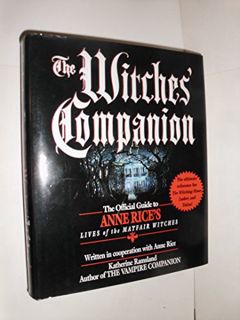 [READ] EPUB KINDLE PDF EBOOK The Witches' Companion: The Official Guide to Anne Rice's Lives of the