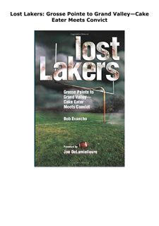 PDF_ Lost Lakers: Grosse Pointe to Grand Valley—Cake Eater Meets Convi
