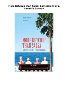PDF DOWNLOAD More Ketchup than Salsa: Confessions of a Tenerife Barman