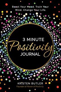 READ [EPUB KINDLE PDF EBOOK] 3 Minute Positivity Journal: Boost Your Mood. Train Your Mind. Change Y