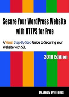 VIEW KINDLE PDF EBOOK EPUB Secure Your WordPress Website with HTTPS for free: A Visual Step-by-Step
