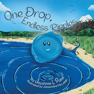 Get [EPUB KINDLE PDF EBOOK] One Drop, Endless Ripples by  Jayshree L Patel 🧡