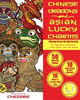 ACCESS [PDF EBOOK EPUB KINDLE] RELAXING Grown Up Coloring Book: Chinese Dragons and Asian Lucky Char