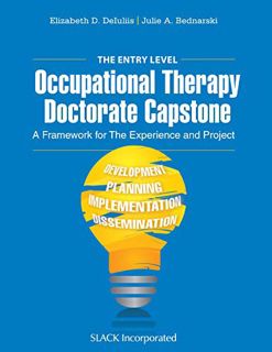 [View] PDF EBOOK EPUB KINDLE The Entry Level Occupational Therapy Doctorate Capstone: A Framework fo