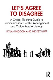 [READ] [KINDLE PDF EBOOK EPUB] Let’s Agree to Disagree: A Critical Thinking Guide to Communication,