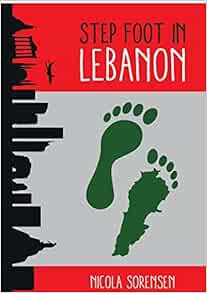 [GET] PDF EBOOK EPUB KINDLE Step Foot in Lebanon by Nicola E Sorensen 📩