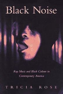 [View] EBOOK EPUB KINDLE PDF Black Noise: Rap Music and Black Culture in Contemporary America (Music