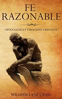 Read EBOOK EPUB KINDLE PDF Fe Razonable: Apologetica y Veracidad Cristiana (Spanish Edition) by  Wil