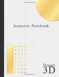 Access KINDLE PDF EBOOK EPUB Isometric Notebook: Isometric Graph Paper Notebook. Isometric Paper ( 1