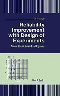 [Get] KINDLE PDF EBOOK EPUB Reliability Improvement with Design of Experiment: Second Edition, Revis