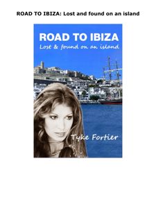 EPUB DOWNLOAD ROAD TO IBIZA: Lost and found on an island