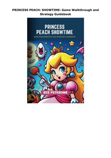 Kindle (online PDF) PRINCESS PEACH: SHOWTIME: Game Walkthrough and Strategy Guidebook