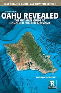 ACCESS PDF EBOOK EPUB KINDLE Oahu Revealed: The Ultimate Guide to Honolulu, Waikiki & Beyond by  And