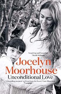 [GET] PDF EBOOK EPUB KINDLE Unconditional Love: A Memoir of Filmmaking and Motherhood by Jocelyn Moo