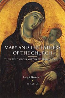 [GET] [EBOOK EPUB KINDLE PDF] Mary and the Fathers of the Church: The Blessed Virgin Mary in Patrist