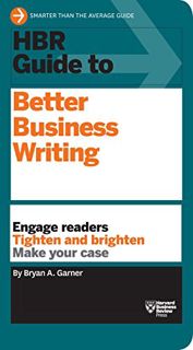 [Read] [EPUB KINDLE PDF EBOOK] HBR Guide to Better Business Writing (HBR Guide Series) by  Bryan A.