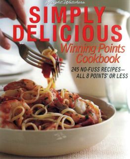 [Read] [KINDLE PDF EBOOK EPUB] Weight Watchers Simply Delicious Winning Points Cookbook: 245 No-Fuss