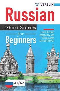 [VIEW] [PDF EBOOK EPUB KINDLE] Russian Short Stories for Beginners: Learn Russian Vocabulary and Phr