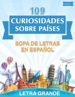 READ KINDLE PDF EBOOK EPUB 109 Curiosidades Sobre Países: Sopa de Letras en Español para Adultos Let