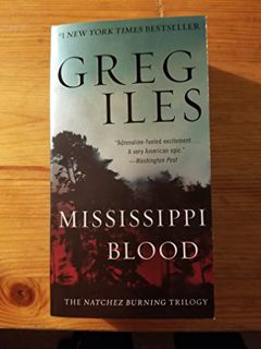 Read [EPUB KINDLE PDF EBOOK] Mississippi Blood: The Natchez Burning Trilogy (Penn Cage, 6) by  Greg