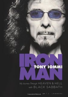 Get PDF EBOOK EPUB KINDLE Iron Man: My Journey through Heaven and Hell with Black Sabbath by  Tony I