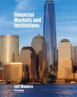 View [PDF EBOOK EPUB KINDLE] Financial Markets and Institutions by  Jeff Madura 📧
