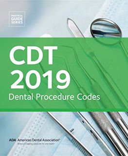 GET KINDLE PDF EBOOK EPUB CDT 2019: Dental Procedure Codes (Practical Guide Series) by  American Den
