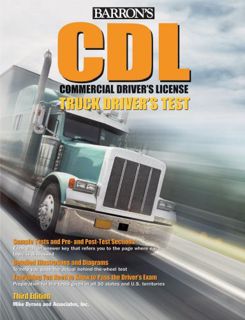 [Get] [PDF EBOOK EPUB KINDLE] Barron's CDL Commercial Driver's Test: Truck Driver's Test (Barron's C