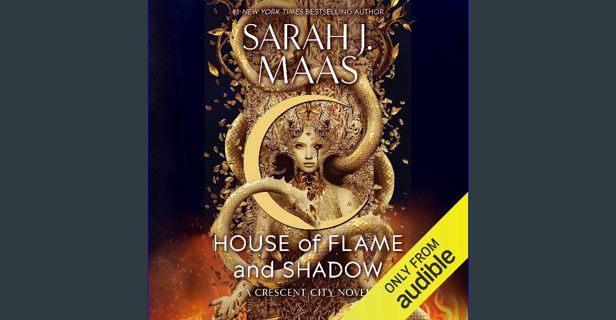 PDF/READ 📚 House of Flame and Shadow: Crescent City, Book 3 get [PDF]